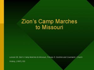 Zions Camp Marches to Missouri Lesson 28 Zions
