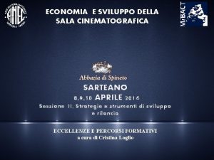 ECONOMIA E SVILUPPO DELLA SALA CINEMATOGRAFICA SARTEANO 8