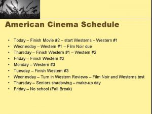 American Cinema Schedule Today Finish Movie 2 start