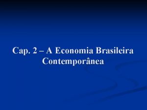 Cap 2 A Economia Brasileira Contempornea Plano Cruzado