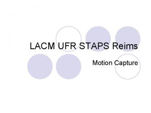 LACM UFR STAPS Reims Motion Capture Plan I