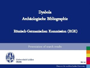 Dyabola Archologische Bibliographie RmischGermanischen Kommission RGK Presentation of