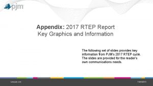 Appendix 2017 RTEP Report Key Graphics and Information