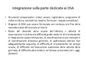 Integrazione sulla parte dedicata ai DSA Strumenti compensativi