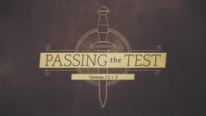 THE TEST 1 Now it came to pass
