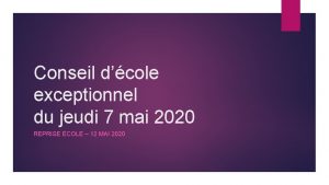 Conseil dcole exceptionnel du jeudi 7 mai 2020