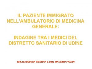 IL PAZIENTE IMMIGRATO NELLAMBULATORIO DI MEDICINA GENERALE INDAGINE