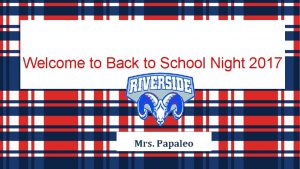 Welcome to Back to School Night 2017 Mrs