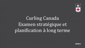 Curling Canada Examen stratgique et planification long terme