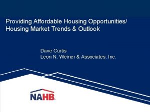 Providing Affordable Housing Opportunities Housing Market Trends Outlook