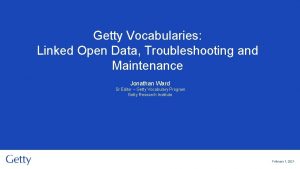 Getty Vocabularies Linked Open Data Troubleshooting and Maintenance