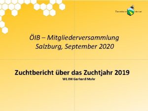 IB Mitgliederversammlung Salzburg September 2020 Zuchtbericht ber das