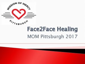 Face 2 Face Healing MOM Pittsburgh 2017 Founders