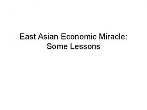 East Asian Economic Miracle Some Lessons Modern Economic