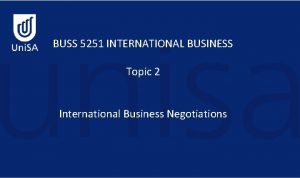 BUSS 5251 INTERNATIONAL BUSINESS Topic 2 International Business