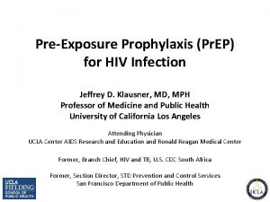 PreExposure Prophylaxis Pr EP for HIV Infection Jeffrey