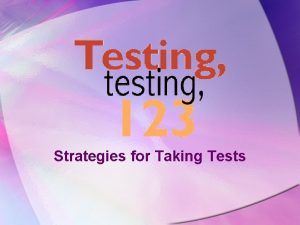 Strategies for Taking Tests Twas the Night Before