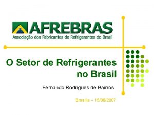 O Setor de Refrigerantes no Brasil Fernando Rodrigues