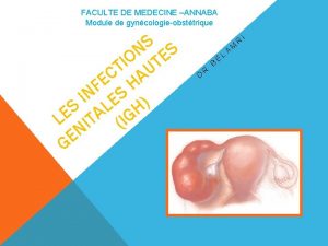 FACULTE DE MEDECINE ANNABA Module de gyncologieobsttrique S