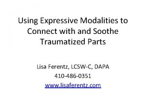 Using Expressive Modalities to Connect with and Soothe