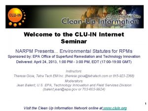 Welcome to the CLUIN Internet Seminar NARPM Presents