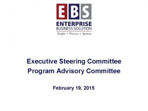 Executive Steering Committee Program Advisory Committee February 19
