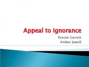 Appeal to Ignorance Kenzie Garrett Amber Jewell Definition