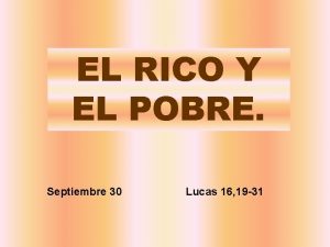 EL RICO Y EL POBRE Septiembre 30 Lucas