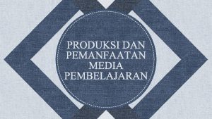 Sistem Pencernaan Manusia Produksi dan Pemanfaatan Media Pembelajaran