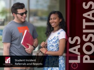 Student Incident Referrals and Reports New Referral and