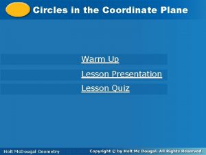 Circlesininthe the Coordinate Plane Warm Up Lesson Presentation