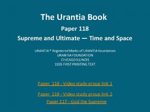 The Urantia Book Paper 118 Supreme and Ultimate