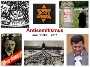 Antisemitismus Jan Dokal 2011 Antisemitismus Zvltn specifick nejstar