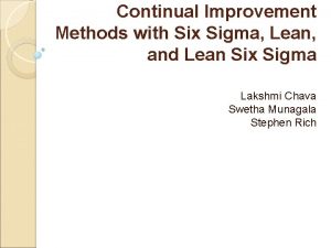 Continual Improvement Methods with Six Sigma Lean and