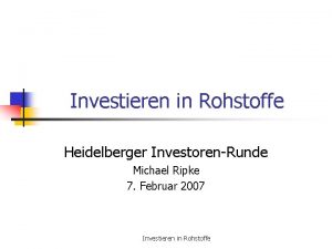 Investieren in Rohstoffe Heidelberger InvestorenRunde Michael Ripke 7