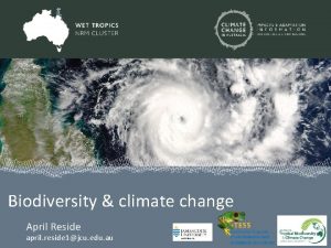 Biodiversity climate change April Reside april reside 1jcu