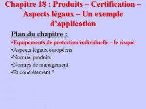 Chapitre 18 Produits Certification Aspects lgaux Un exemple