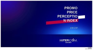 PROMO PRICE PERCEPTIO N INDEX 2016 2017 PROMO