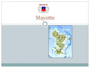 Mayotte Population et Climat Le climat de Mayotte