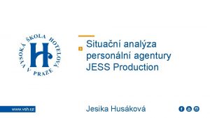Situan analza personln agentury JESS Production www vsh