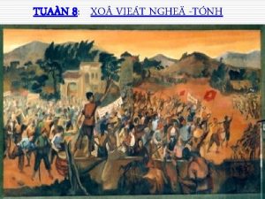 TUAN 8 XO VIET NGHE TNH Kiem tra