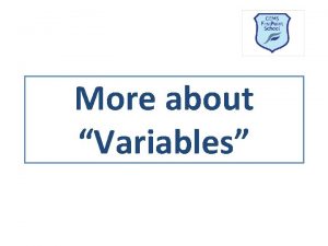 More about Variables Lesson 5 Starter Exercise Variables