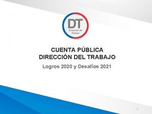 CUENTA PBLICA DIRECCIN DEL TRABAJO Logros 2020 y