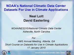 NOAAs National Climatic Data Center Datasets For Use