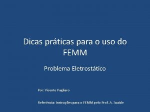 Dicas prticas para o uso do FEMM Problema