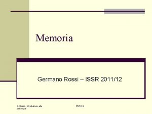 Memoria Germano Rossi ISSR 201112 G Rossi Introduzione