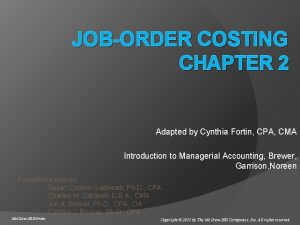 JOBORDER COSTING CHAPTER 2 Adapted by Cynthia Fortin