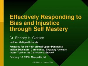 Effectively Responding to Bias and Injustice through Self