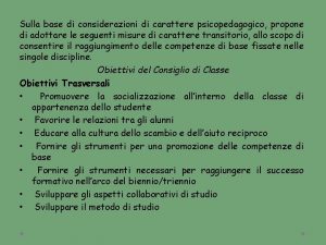 Sulla base di considerazioni di carattere psicopedagogico propone