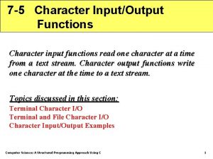 7 5 Character InputOutput Functions Character input functions